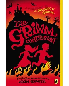 The Grimm Conclusion: A Companion to a Tale Dark & Grimm