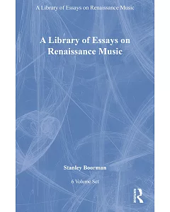 A Library of Essays on Renaissance Music