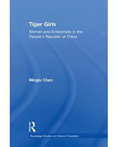 Tiger Girls: Women and Enterprise in the People’s Republic of China