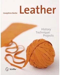 Leather: History, Technique, Projects