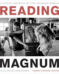 Reading Magnum: A Visual Archive of the Modern World