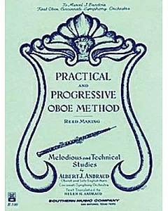 Practical and Progressive Oboe Method: Reed Making : Melodious and Technical Studies