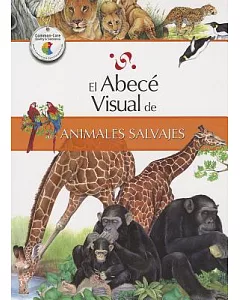 El abece visual de los animales salvajes / The Illustrated Basics of Wild Animals