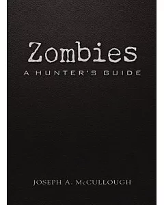 Zombies: A Hunter’s Guide