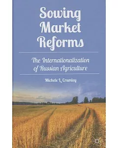 Sowing Market Reforms: The Internationalization of Russian Agriculture