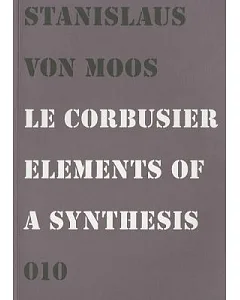 Le Corbusier: Elements of a Synthesis