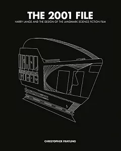 The 2001 File: Harry Lange and the Design of the Landmark Science Fiction Film