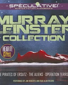 Murray Leinster Collection: The Pirates of Ersatz / The Aliens / Operation Terror