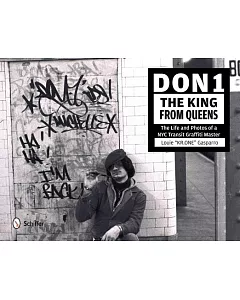 Don 1, The King from Queens: The Life and Photos of a NYC Transit Graffiti Master