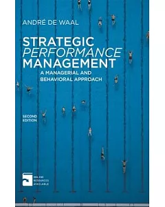 Strategic Performance Management: A Managerial and Behavioral Approach