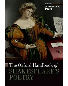 The Oxford Handbook of Shakespeare’s Poetry