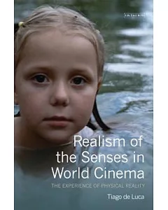 Realism of the Senses in World Cinema: The Experience of Physical Reality