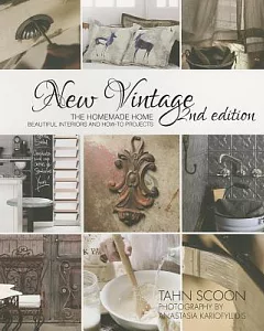 New Vintage: The Homemade Home: Beautiful Interiors and How-to Projects