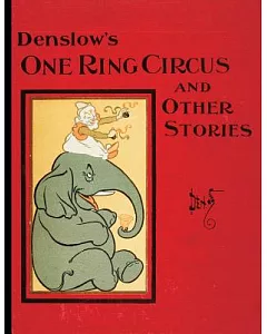 denslow’s One Ring Circus and Other Stories