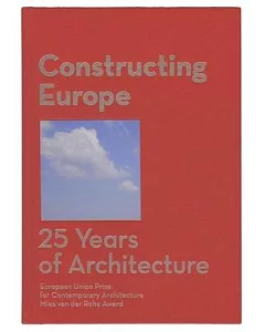 Constructing Europe: 25 Years of Architecture