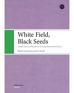 White Field, Black Seeds: Nordic Literacy Practices in the Long Nineteenth Century