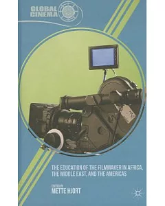 The Education of the Filmmaker in Africa, the Middle East, and the Americas