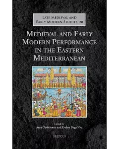 Medieval and Early Modern Performance in the Eastern Mediterranean