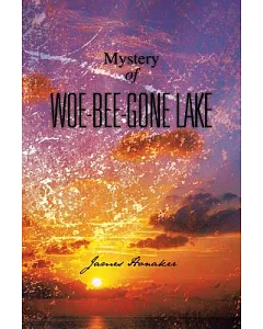 Mystery of Woe-bee-gone Lake