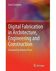 Digital Fabrication in Architecture, Engineering and Construction