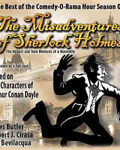 The Misadventures of Sherlock Holmes: The Honest and True Memoirs of a Nonentity