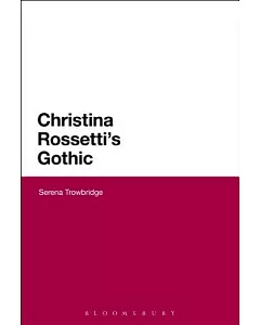 Christina Rossetti’s Gothic