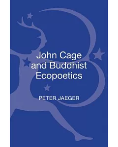John Cage and Buddhist Ecopoetics