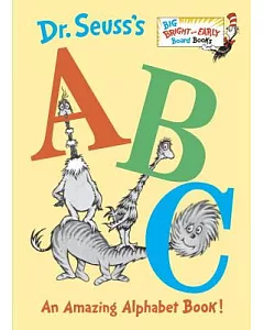 Dr. seuss’s ABC: An Amazing Alphabet Book!