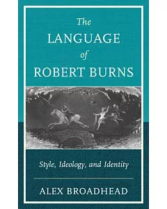 The Language of Robert Burns: Style, Ideology, and Identity