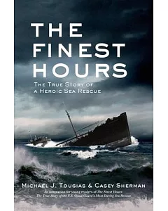 The Finest Hours: The True Story of a Heroic Rescue