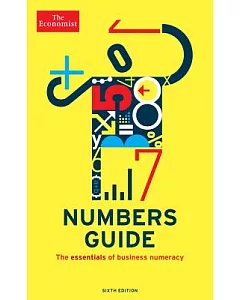 The economist Numbers Guide: The Essentials of Business Numeracy
