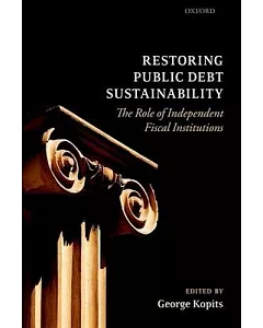 Restoring Public Debt Sustainability: The Role of Independent Fiscal Institutions