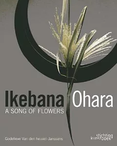 Ikebana Ohara: A Song of Flowers