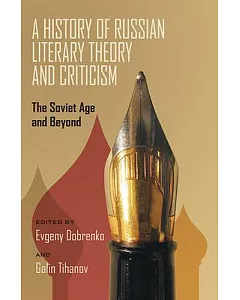 A History of Russian Literary Theory and Criticism