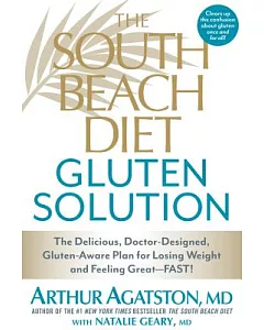 The South Beach Diet Gluten Solution: The Delicious, Doctor-designed, Gluten-aware Plan for Losing Weight and Feeling Great - Fa