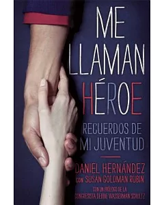 Me llaman heroe / They Call Me a Hero: Recuerdos De Mi Juventud / Memories of My Youth