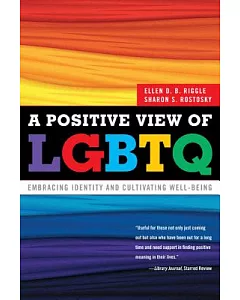 A Positive View of LGBTQ: Embracing Identity and Cultivating Well-Being