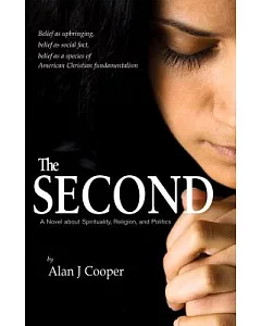 The Second: A Novel About Spirituality, Religion, and Politics