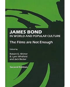 James Bond in World and Popular Culture: The Films Are Not Enough