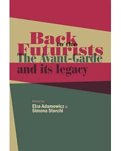 Back to the Futurists: The avant-garde and its legacy