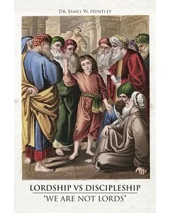 Lordship Vs Discipleship: We Are Not Lords