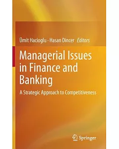 Managerial Issues in Finance and Banking: A Strategic Approach to Competitiveness