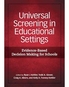 Universal Screening in Educational Settings: Evidence-based Decision Making for Schools