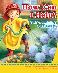 How Can I Help?: Gods Calling for Kids