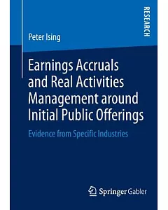 Earnings Accruals and Real Activities Management Around Initial Public Offerings: Evidence from Specific Industries