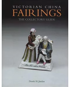 Victorian China Fairings: The Collector’s Guide