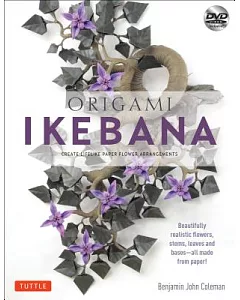 Origami Ikebana: Create Lifelike Paper Flower Arrangements