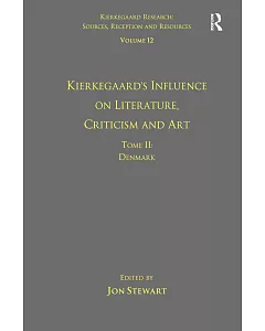 Kierkegaard’s Influence on Literature, Criticism and Art: Denmark
