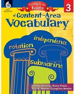 Getting to the Roots of Content-Area Vocabulary, Level 3