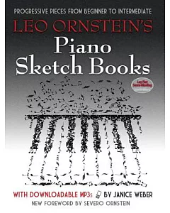 Leo Ornstein’s Piano Sketch Books With Downloadable MP3s: Progressive Pieces from Beginner to Intermediate